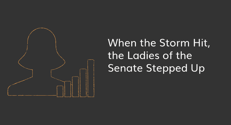 When-The-Storm-Hit,-The-Ladies-Of-The-Senate-Stepped-Up