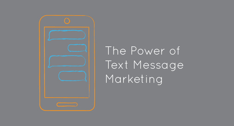 Sending a marketing text may be more powerful than you think