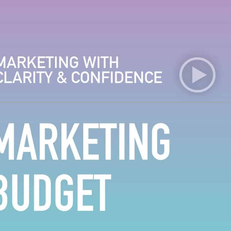 Marketing With Clarity and Confidence — Setting a Marketing Budget